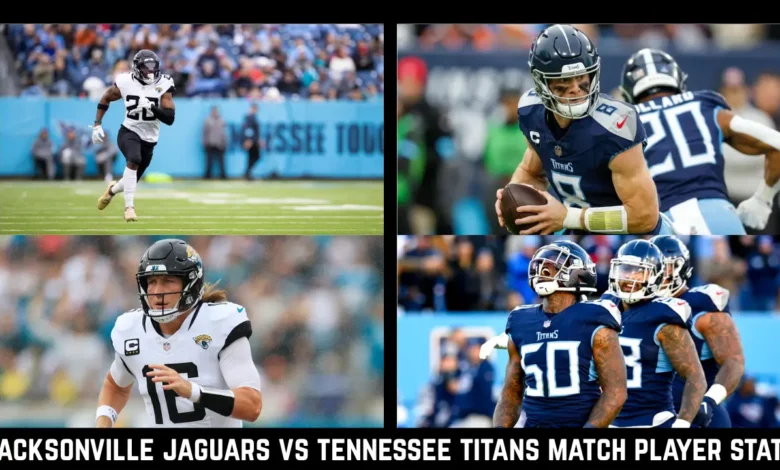 jacksonville jaguars vs tennessee titans match player stats